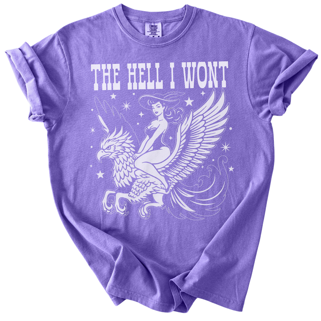 The Hell I Wont Griffin Tee