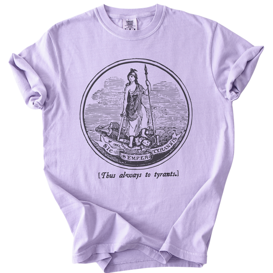 Sic Semper Tyrannis Thus Always to Tyrants Tee