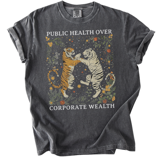 Public Health Over Corporate Wealth Tigers Tee