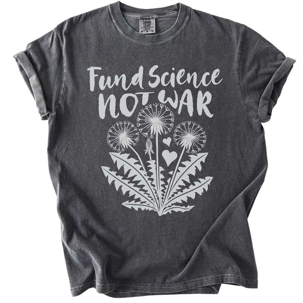 Fund Science Not War Tee