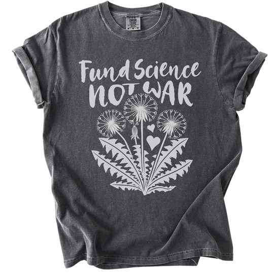 Fund Science Not War Tee
