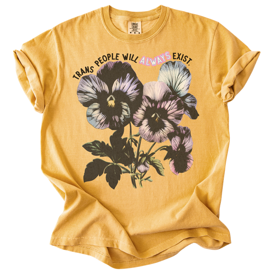 Trans People Will Always Exist Tee