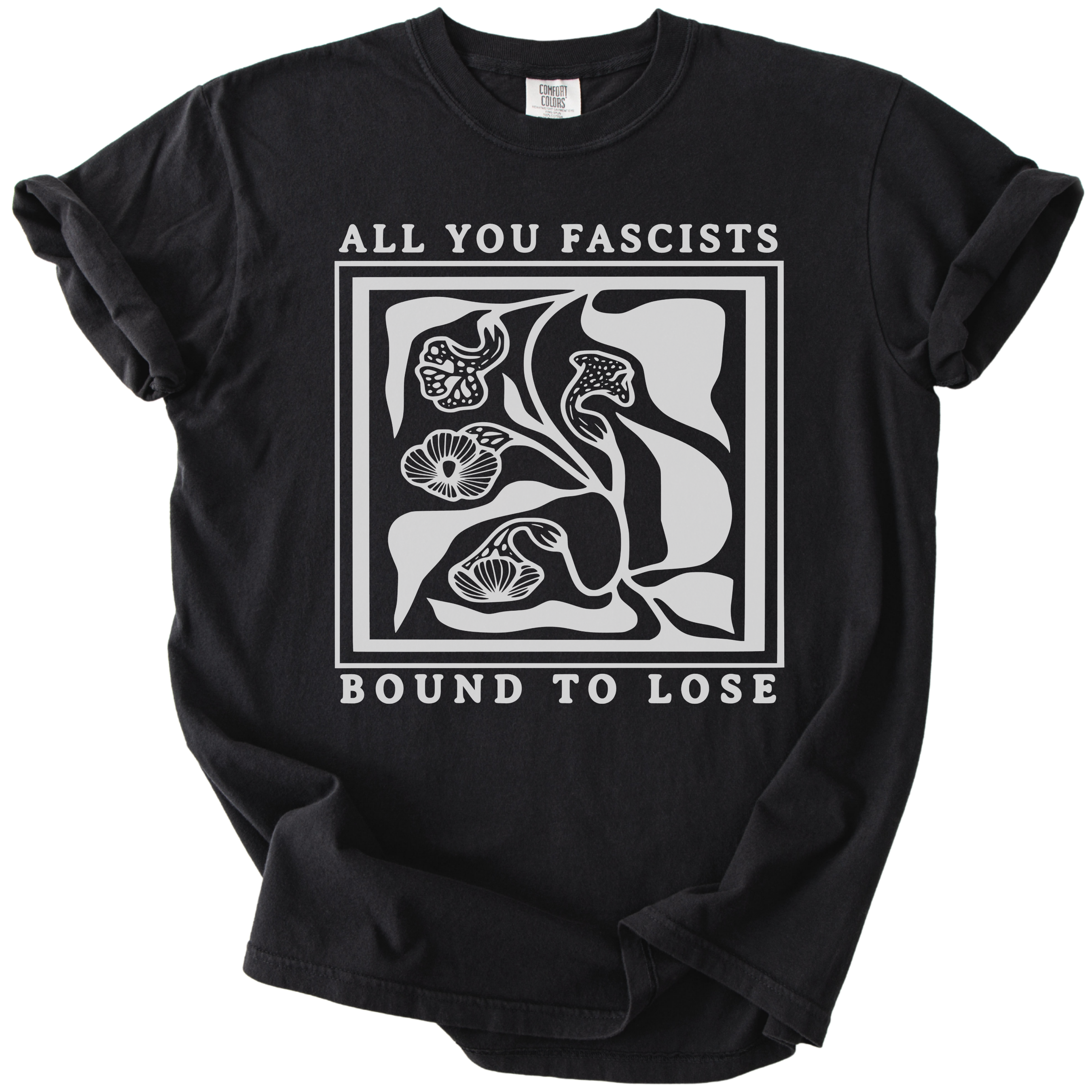 All You Fascists Bound to Lose Tee