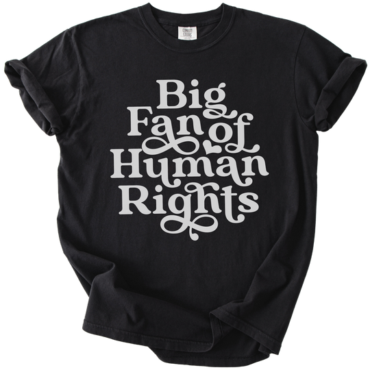 Big Fan of Human Rights Tee