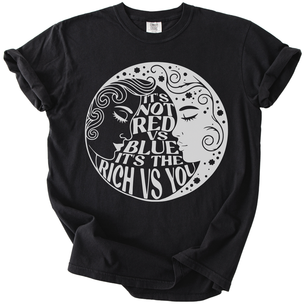 Not Red Vs Blue It's Rich Vs You Tee