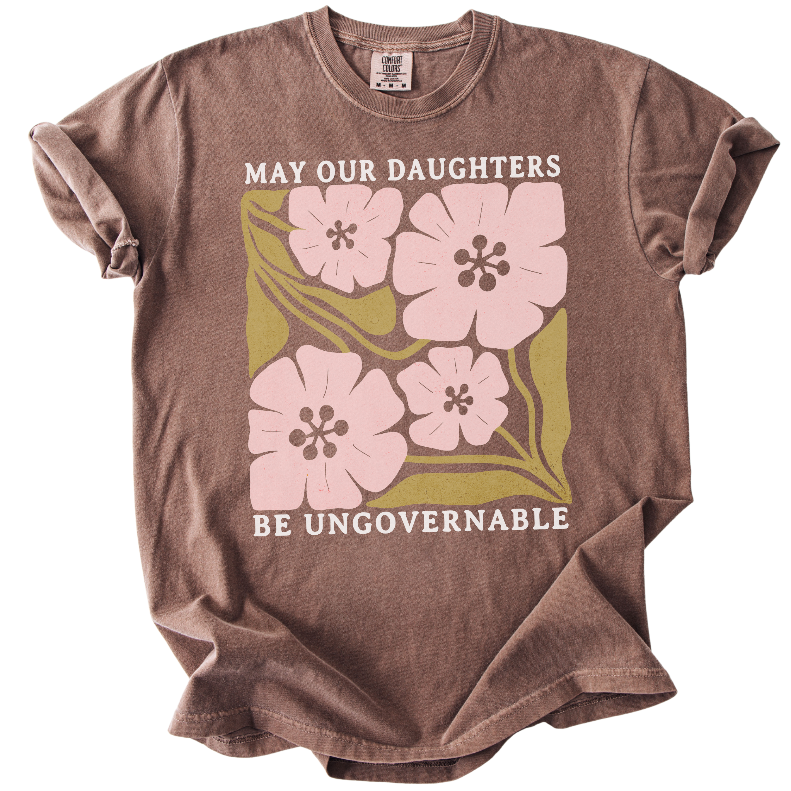 May Our Daughters Be Ungovernable Tee