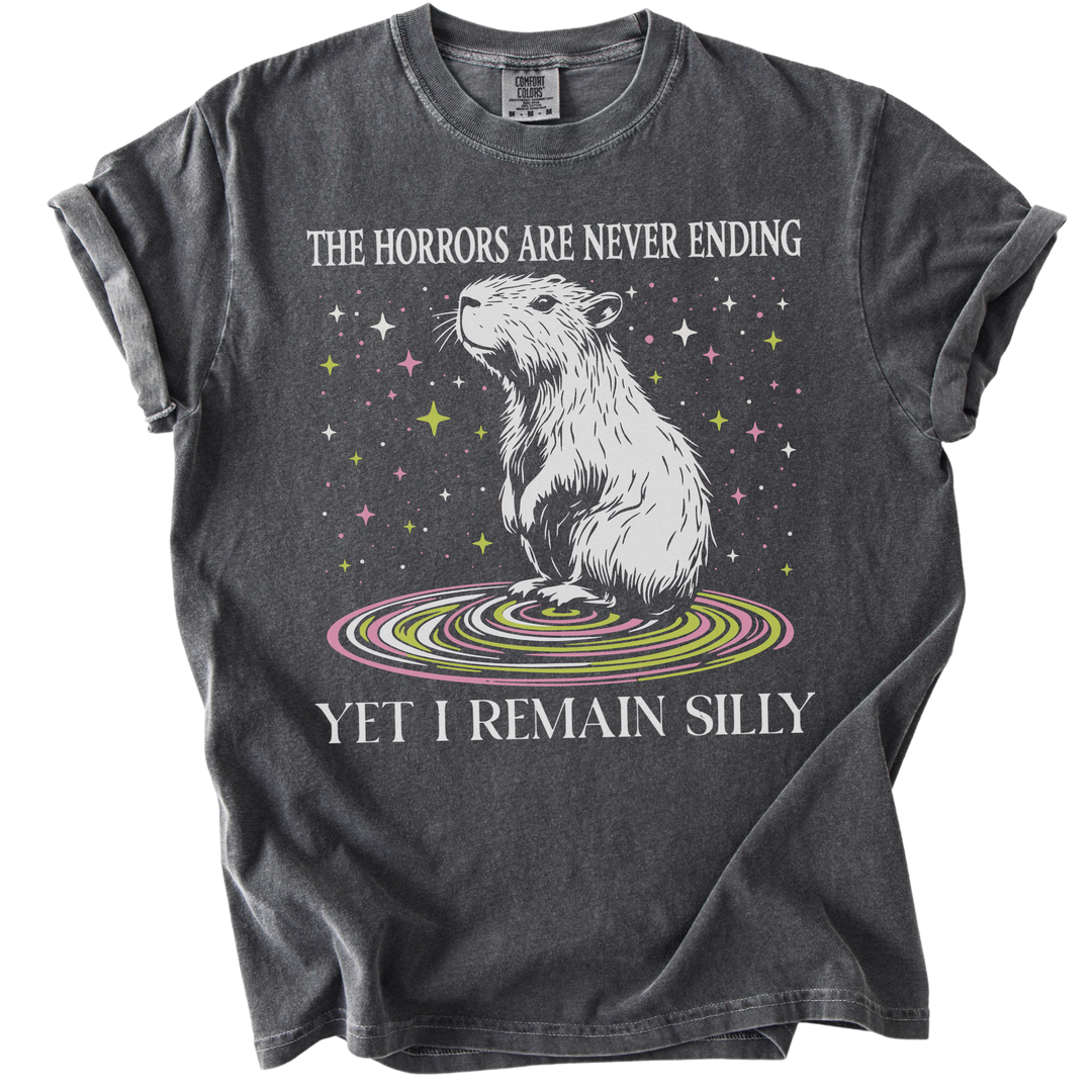 The Horrors Are Never Ending Yet I Remain Silly Capybara Tee