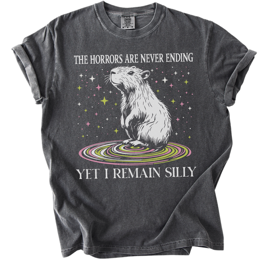 The Horrors Are Never Ending Yet I Remain Silly Capybara Tee