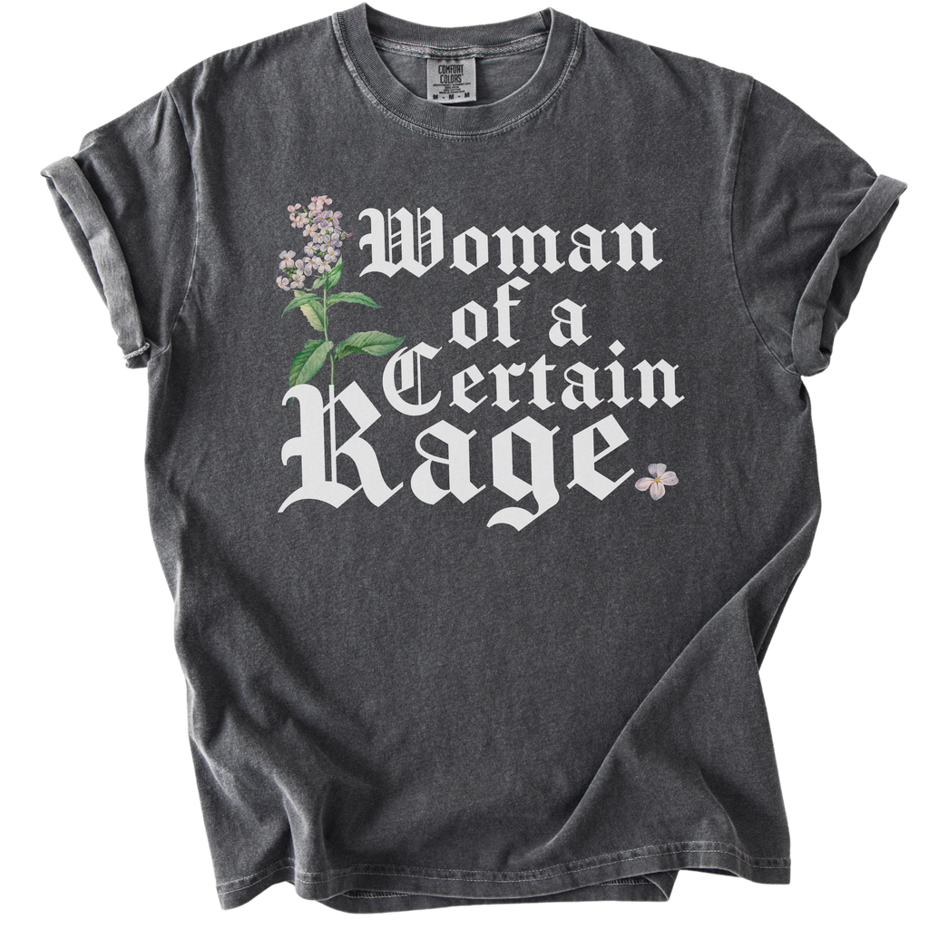 Woman of a Certain Rage Tee