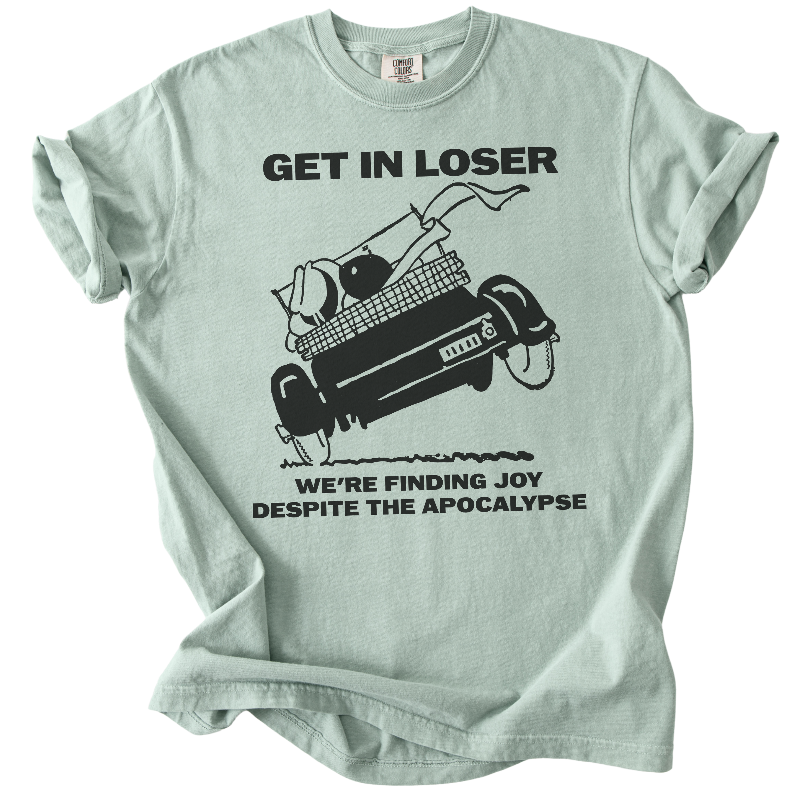 Get in Loser We're Finding Joy Tee