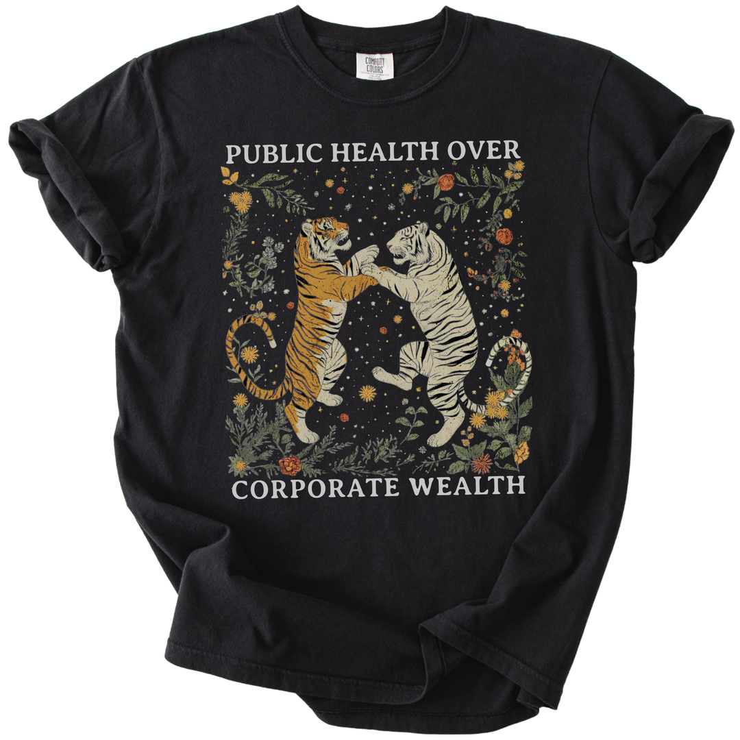 Public Health Over Corporate Wealth Tigers Tee