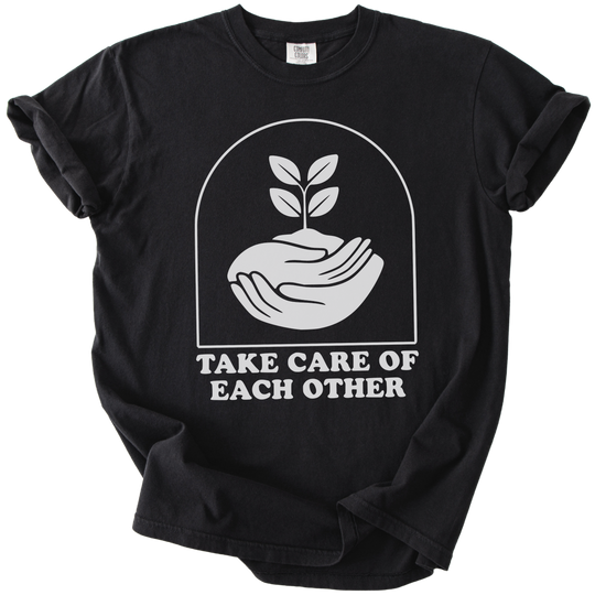 Take Care of Each Other Tee