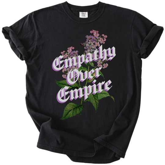 Empathy Over Empire Tee