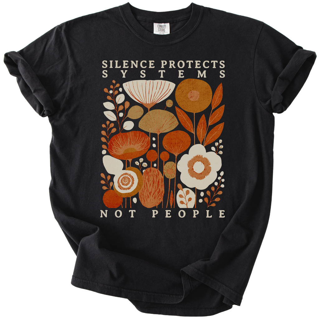 Silence Protects Systems Not People Tee