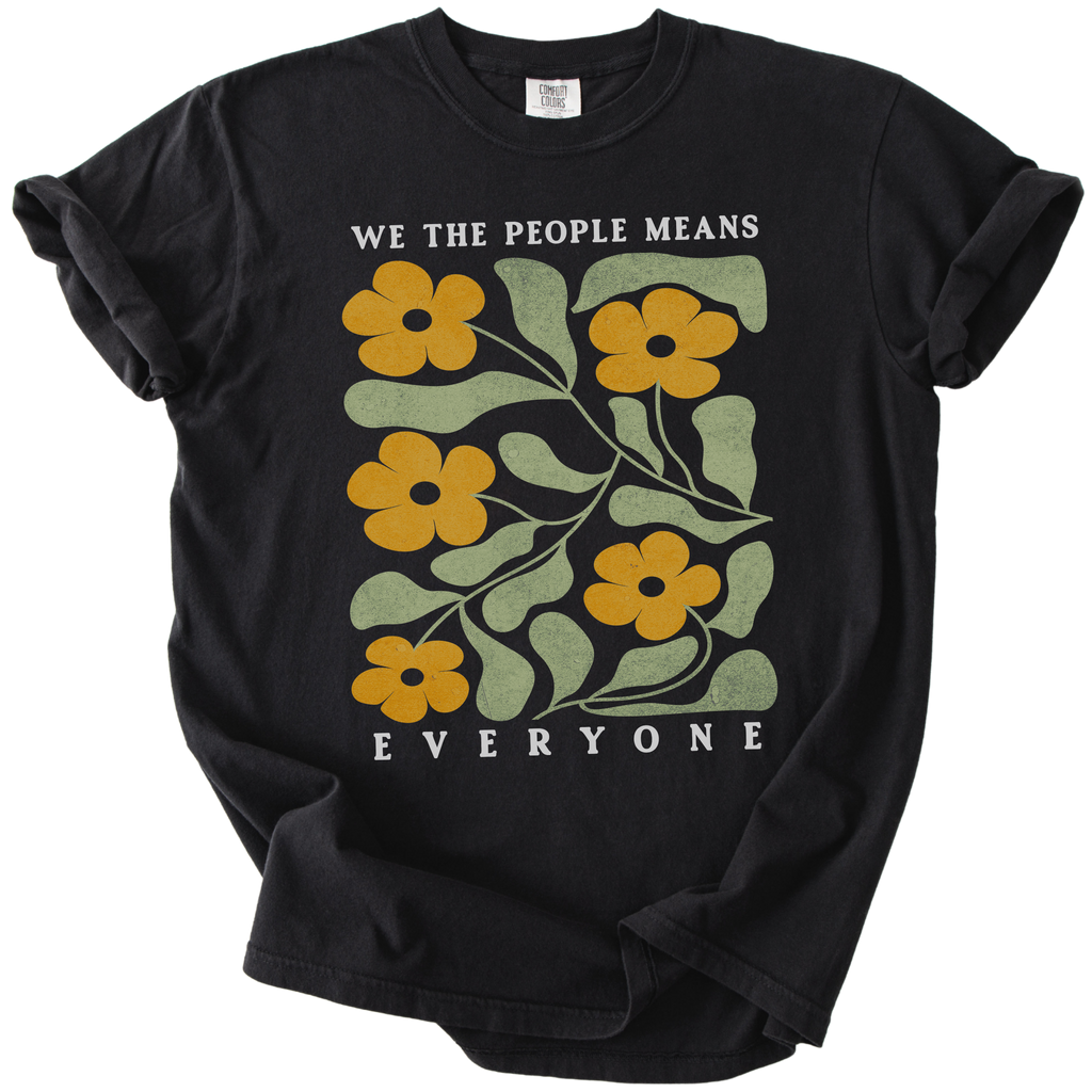 We The People Means Everyone Tee