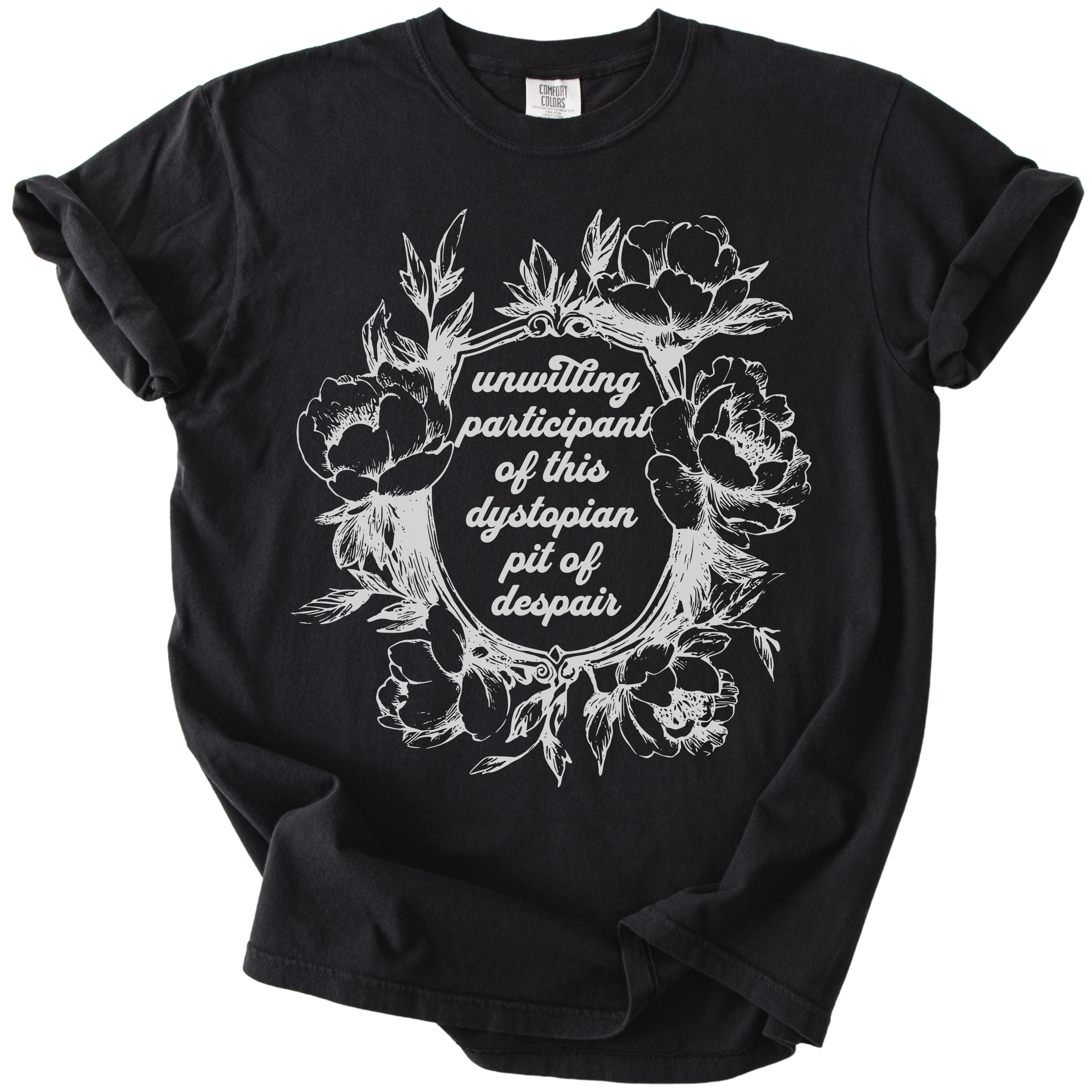 Unwilling Participant in This Dystopian Pit of Despair Tee