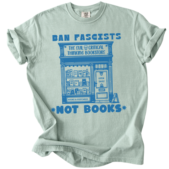 Ban Fascists Not Books Bookstore Tee