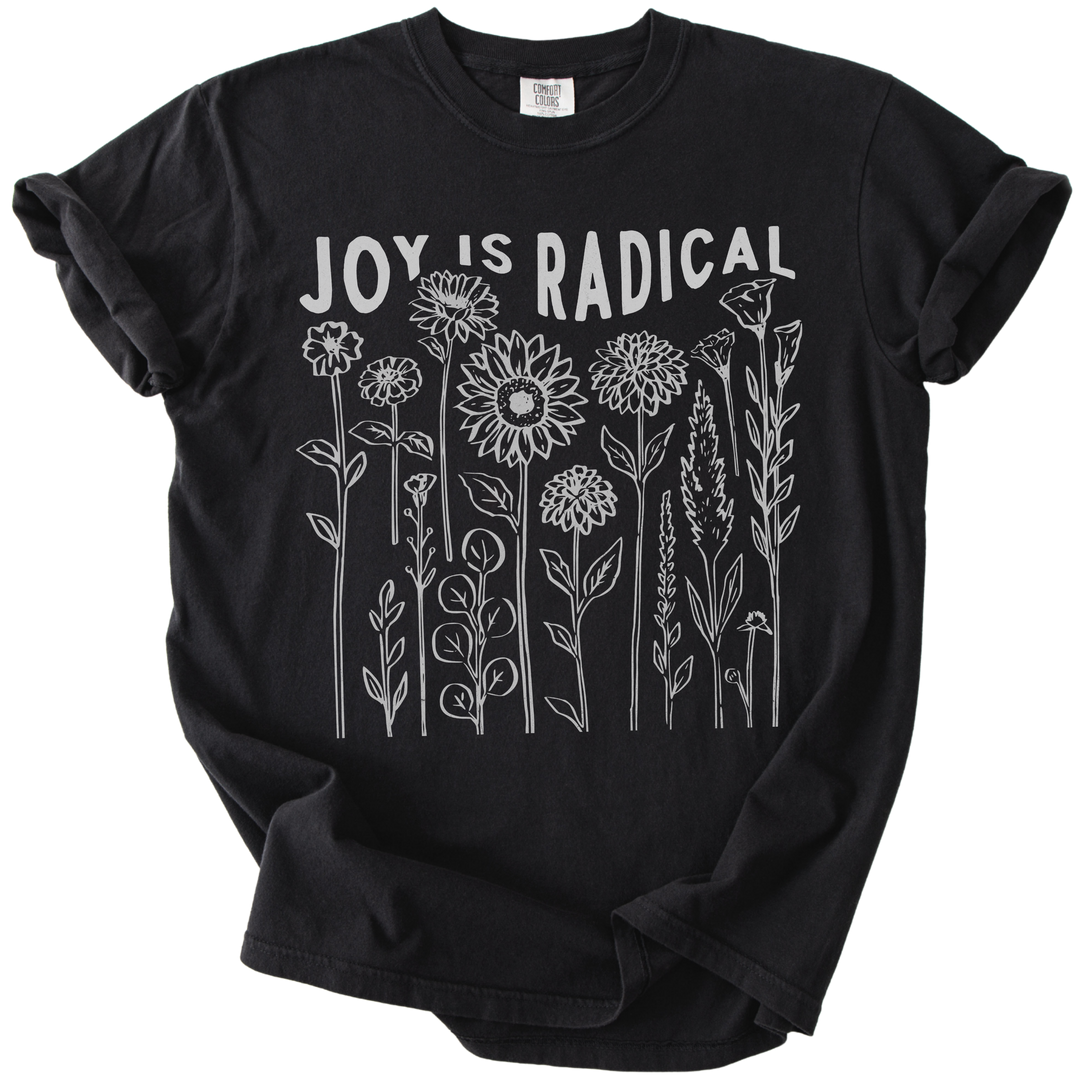 Joy is Radical Tee