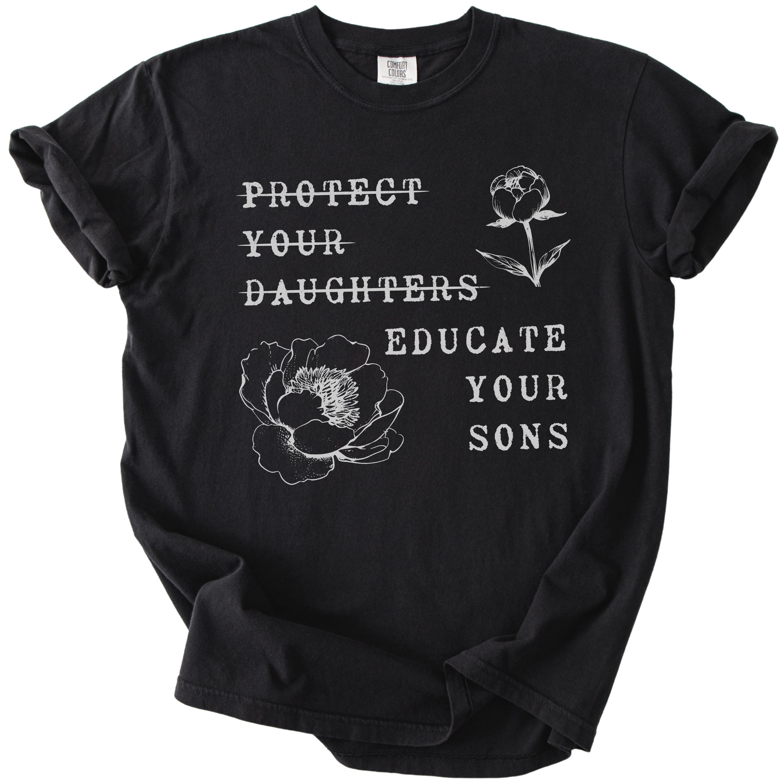 Protect Your Daughters Educate Your Sons Tee