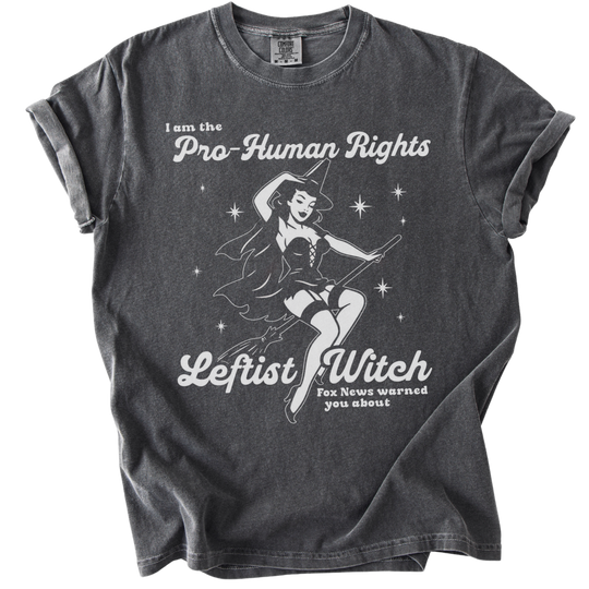 Pro-Human Rights Leftist Witch Tee