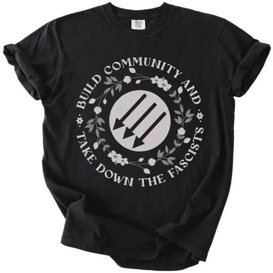 Build Community and Take Down The Fascists 3 Arrows Tee