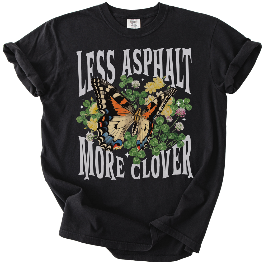 Less Asphalt More Clover Tee