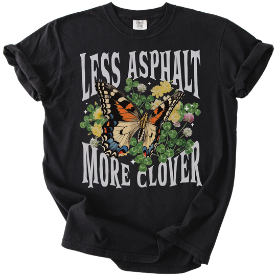 Less Asphalt More Clover Tee