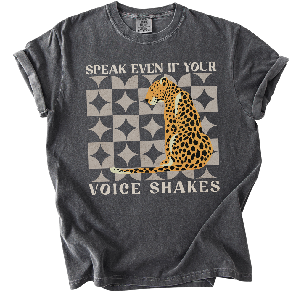 Speak Even if Your Voice Shakes Tee
