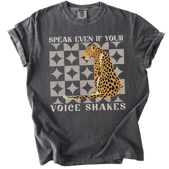 Speak Even if Your Voice Shakes Tee