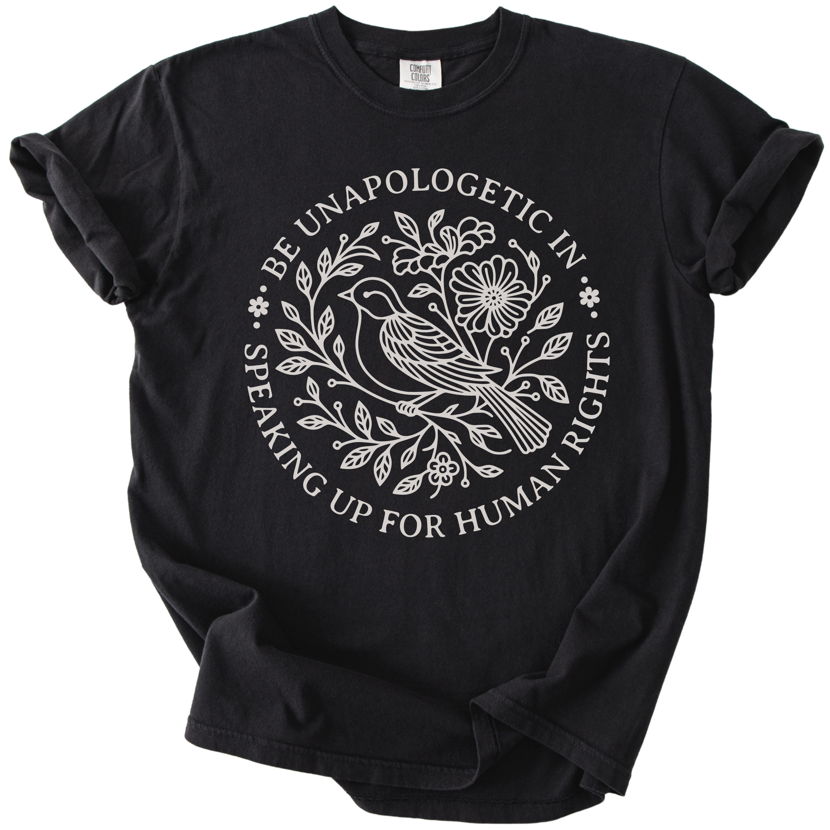 Be Unapologetic in Speaking Up for Human Rights Tee