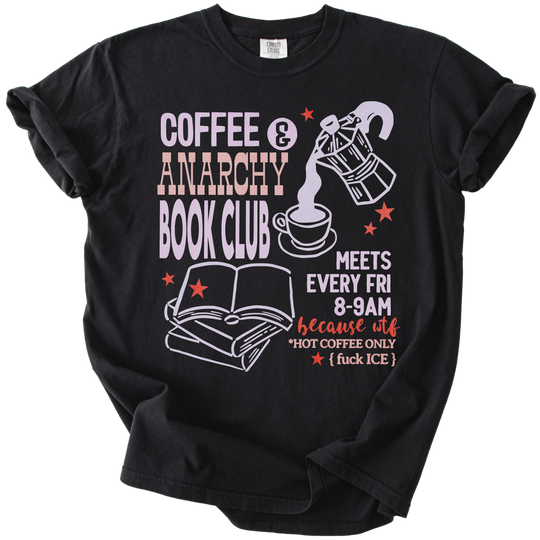 Coffee &amp; Anarchy Book Club Tee