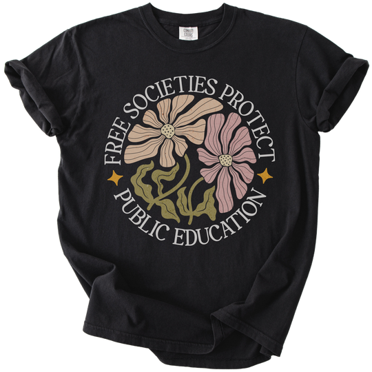 Free Societies Protect Public Education Tee