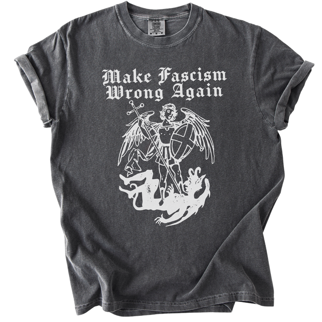Make Fascism Wrong Again Tee