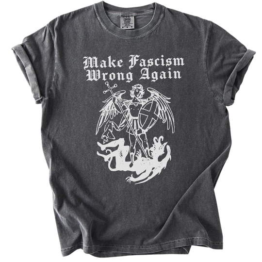 Make Fascism Wrong Again Tee