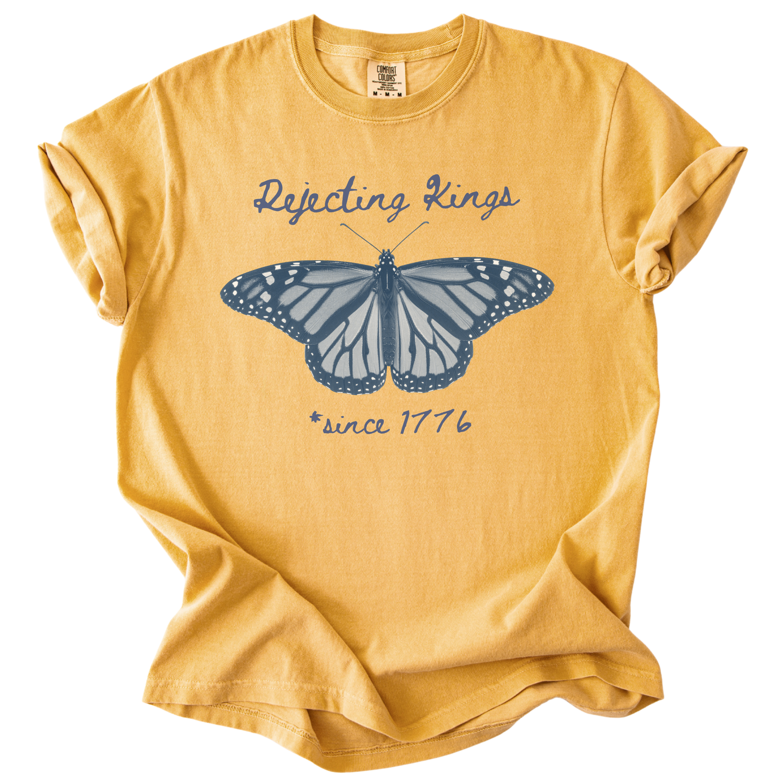 Rejecting Kings Since 1776 Butterfly Tee