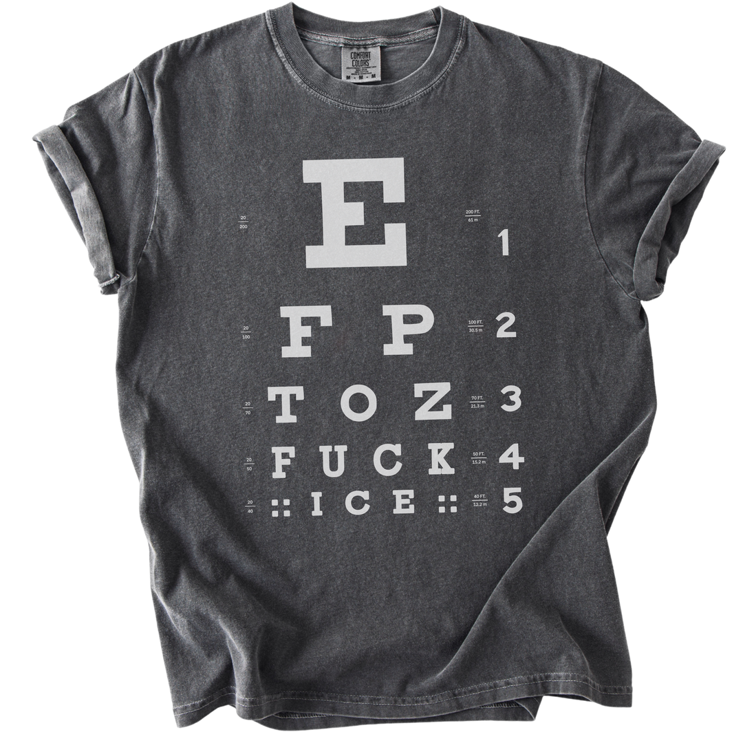 Eye Exam Subtle Fuck ICE Tee