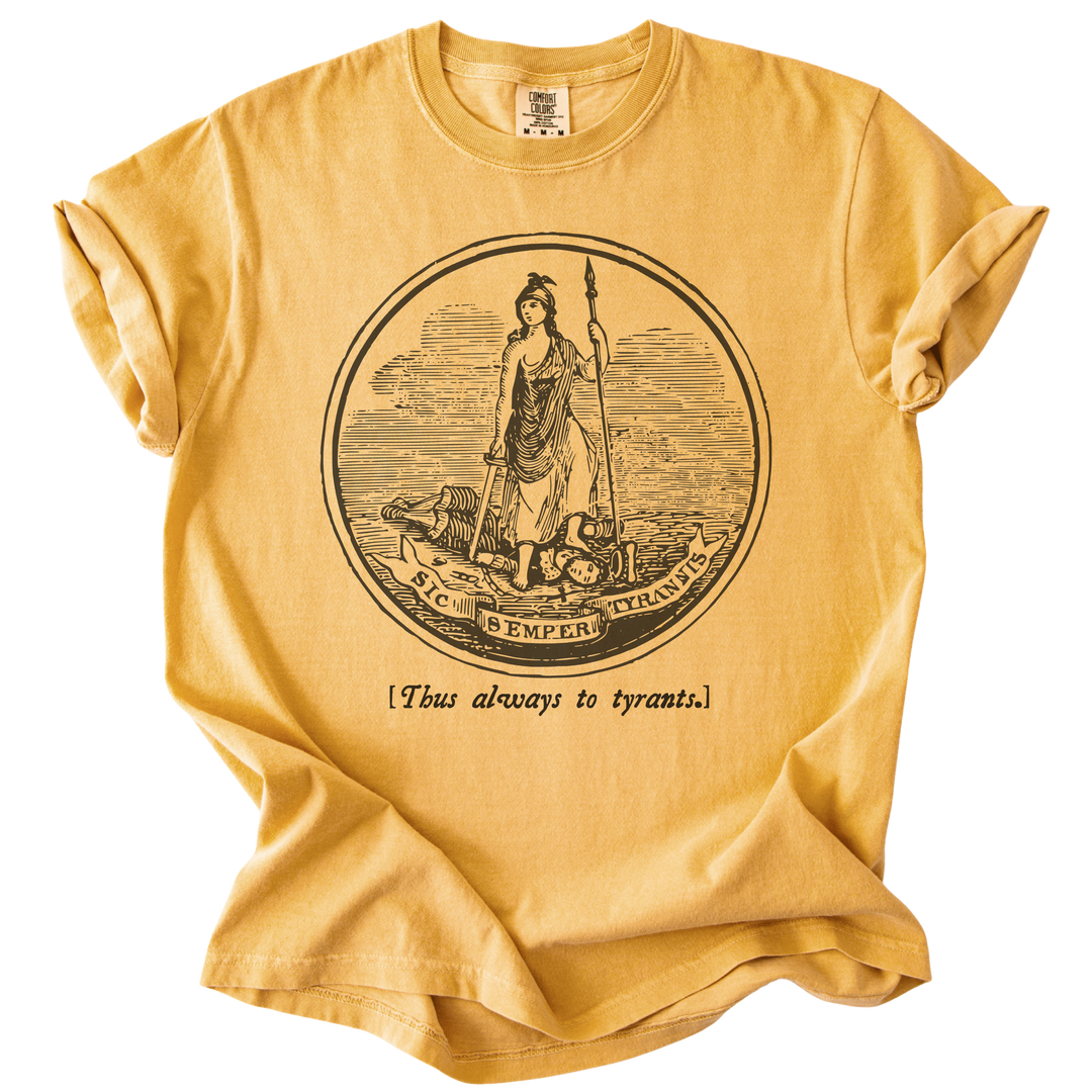 Sic Semper Tyrannis Thus Always to Tyrants Tee