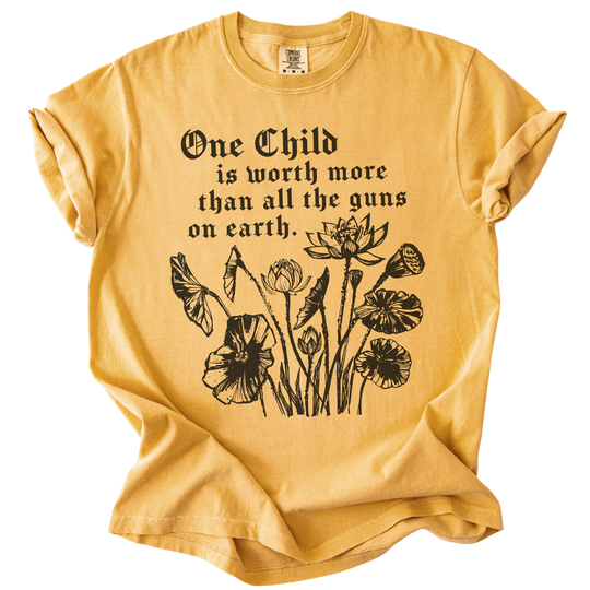 One Child is Worth More Than All The Guns On Earth Tee