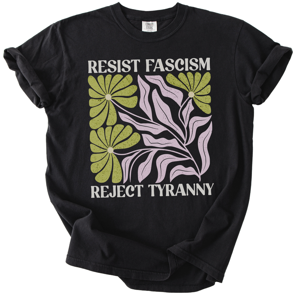 Resist Fascism Reject Tyrany Tee