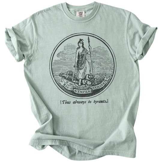 Sic Semper Tyrannis Thus Always to Tyrants Tee