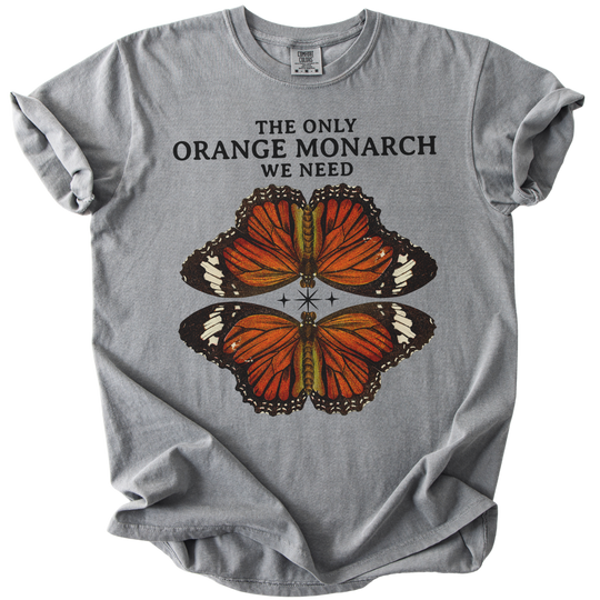 The Only Orange Monarch We Need Butterfly Tee