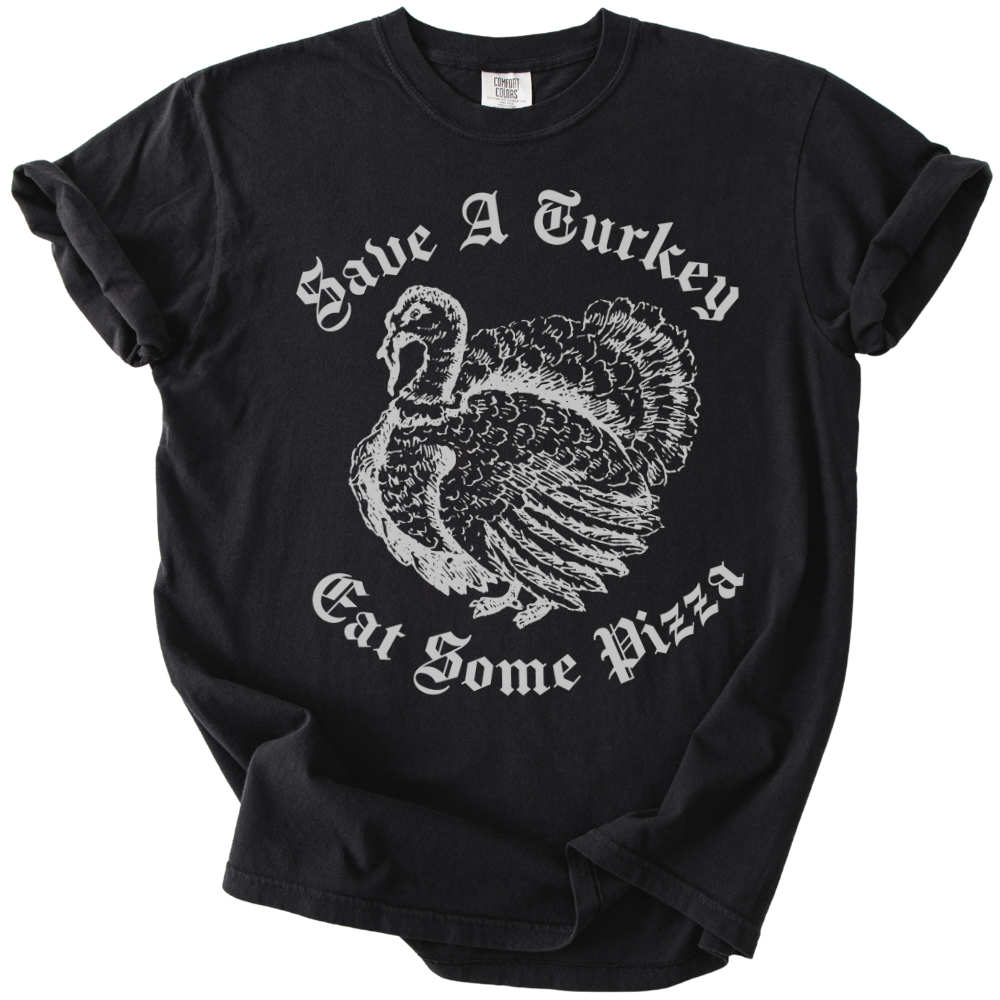 Save A Turkey Eat Pizza Tee