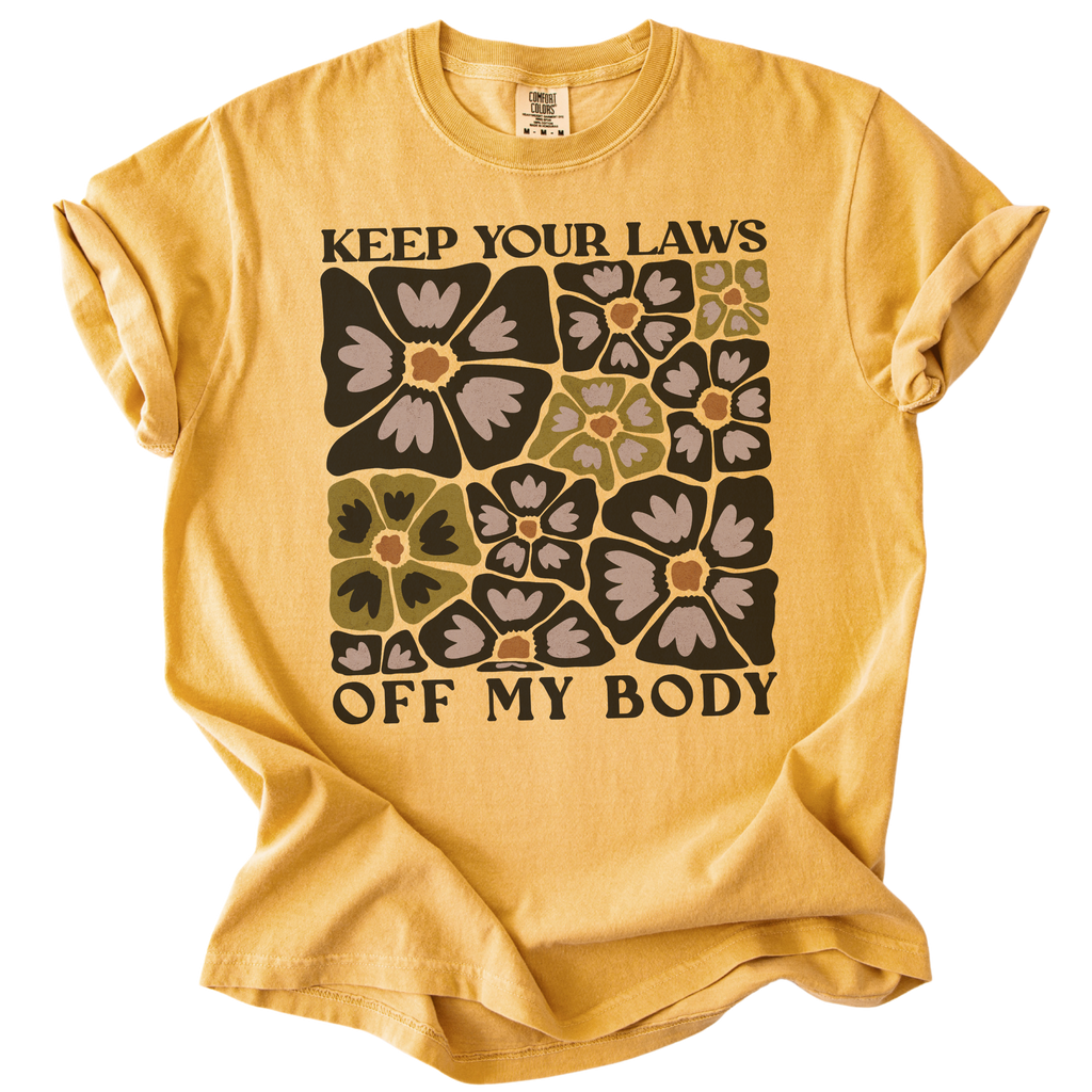 Keep Your Laws Off My Body Tee