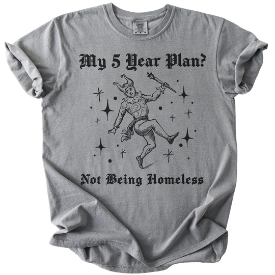 My 5 Year Plan? Tee