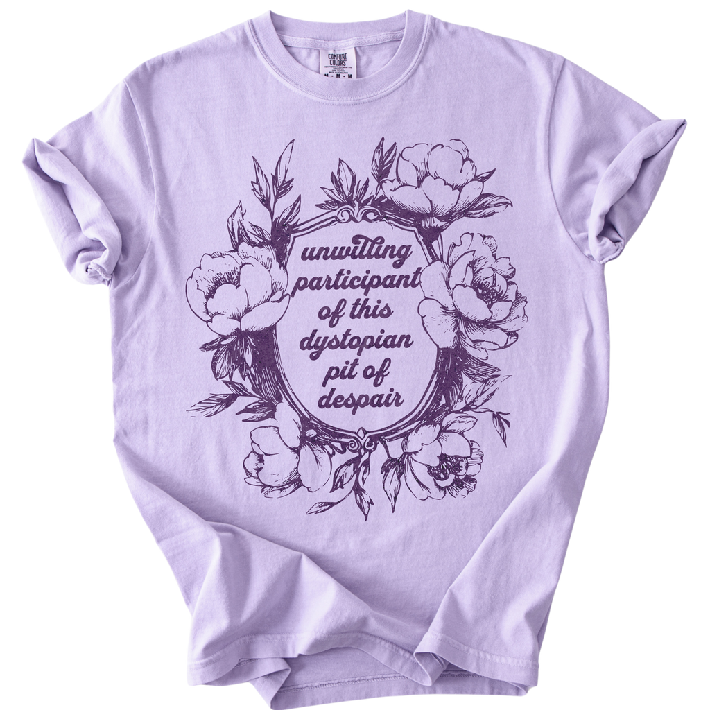 Unwilling Participant in This Dystopian Pit of Despair Tee