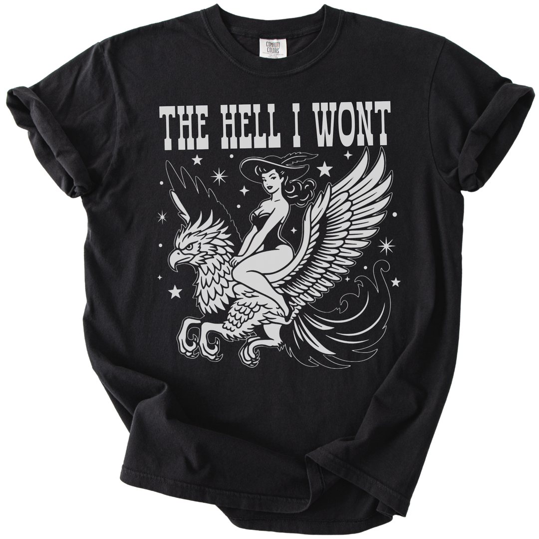 The Hell I Wont Griffin Tee