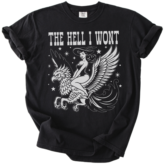 The Hell I Wont Griffin Tee