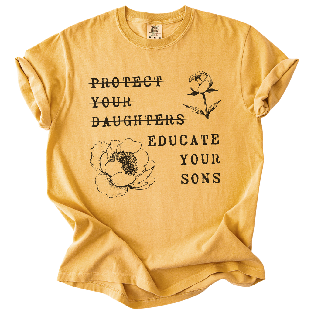 Protect Your Daughters Educate Your Sons Tee