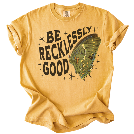 Be Recklessly Good Butterfly Tee