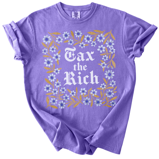 Tax The Rich Floral Tee